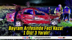 Bayram Arifesinde Feci Kaza! 1 Ölü! 3 Yaralı!
