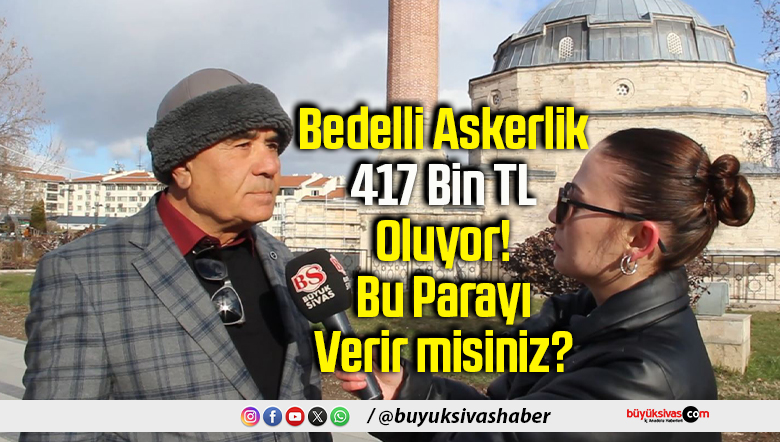 Bedelli Askerlik 417 Bin TL