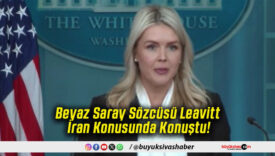 Beyaz Saray Sözcüsü Leavitt İran Konusunda Konuştu!