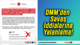 DMM’den Savaş İddialarına Yalanlama!