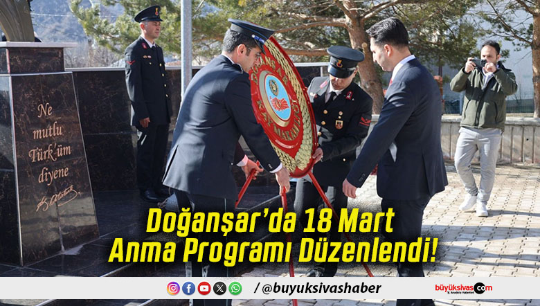 Doğanşar’da 18 Mart Anma Programı Düzenlendi!