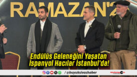 Endülüs Geleneğini Yaşatan İspanyol Hacılar İstanbul’da!