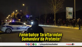Fenerbahçe Taraftarından Samandıra’da Protesto!