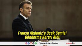 Fransa Akdeniz’e Uçak Gemisi Gönderme Kararı Aldı!