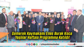 Gemerek Kaymakamı Enes Burak Koca Yaşlılar Haftası Programına Katıldı!