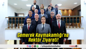 Gemerek Kaymakamlığı’na Rektör Ziyareti!