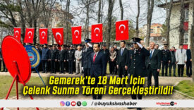Gemerek’te 18 Mart İçin Çelenk Sunma Töreni Gerçekleştirildi!
