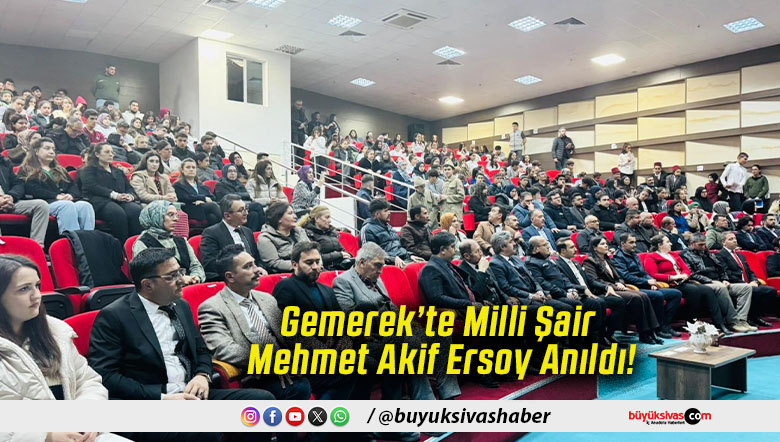 Gemerek’te Milli Şair Mehmet Akif Ersoy Anıldı!