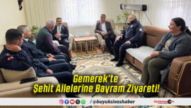 Gemerek’te Şehit Ailelerine Bayram Ziyareti!