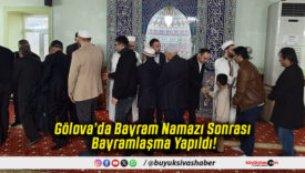 Gölova’da Bayram Namazı Sonrası Bayramlaşma Yapıldı!