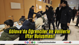 Gölova’da Öğrenciler Ve Velilerle İftar Buluşması!