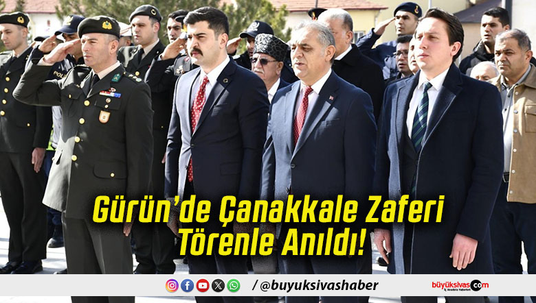 Gürün’de Çanakkale Zaferi Törenle Anıldı!