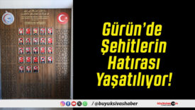 Gürün’de Şehitlerin Hatırası Yaşatılıyor!
