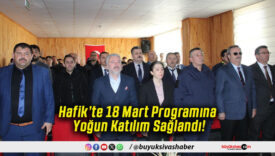 Hafik’te 18 Mart Programına Yoğun Katılım Sağlandı!