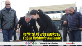Hafik’te Nevruz Coşkusu Yoğun Katılımla Kutlandı!