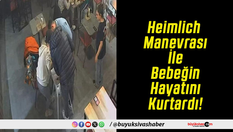 Heimlich Manevrası İle Bebeğin Hayatını Kurtardı!