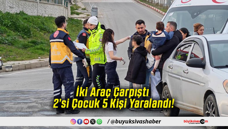 İki Araç Çarpıştı 2’si Çocuk 5 Kişi Yaralandı!