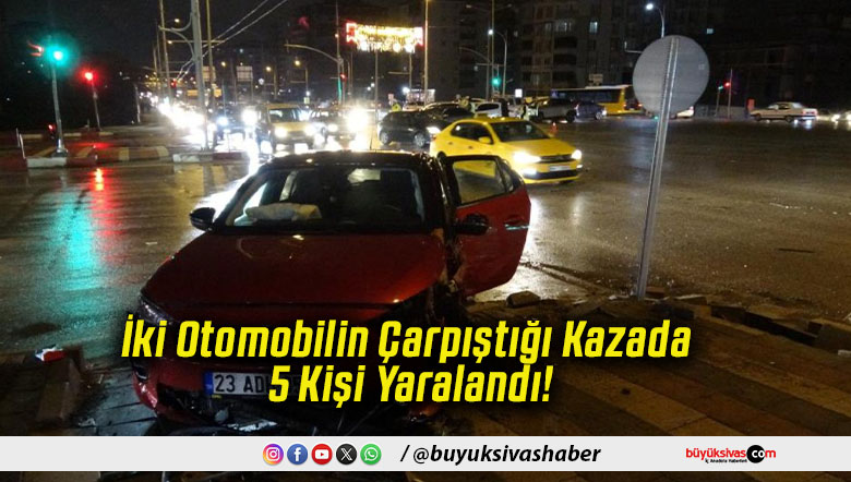 İki Otomobilin Çarpıştığı Kazada 5 Kişi Yaralandı!