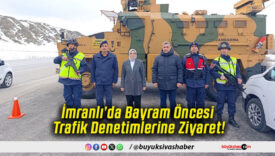 İmranlı’da Bayram Öncesi Trafik Denetimlerine Ziyaret!