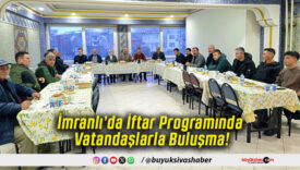 İmranlı’da İftar Programında Vatandaşlarla Buluşma!