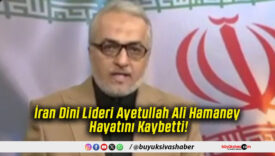 İran Dini Lideri Ayetullah Ali Hamaney Hayatını Kaybetti!