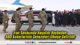 İran Savaşında Hayatını Kaybeden ABD Askerlerinin Cenazeleri Ülkeye Getirildi!