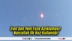 İran’dan Yeni Füze Açıklaması! Nasrallah İlk Kez Kullanıldı!