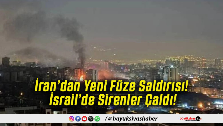 İran’dan Yeni Füze Saldırısı! İsrail’de Sirenler Çaldı!