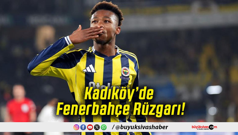 Kadıköy’de Fenerbahçe Rüzgarı!