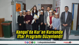 Kangal’da Kur’an Kursunda İftar Programı Düzenlendi!