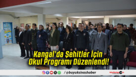 Kangal’da Şehitler İçin Okul Programı Düzenlendi!