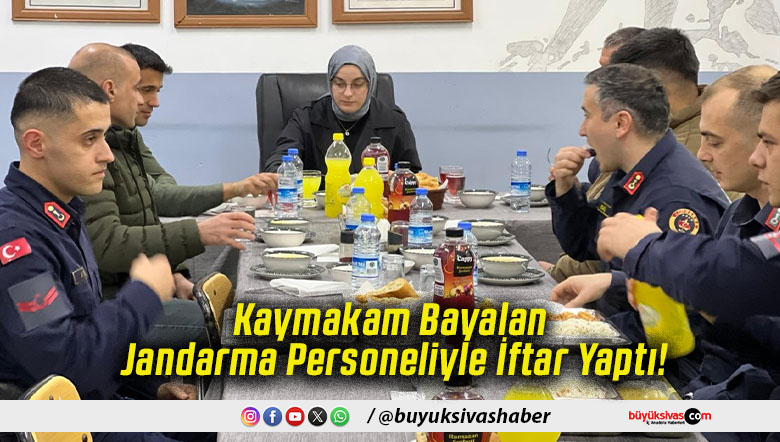 Kaymakam Bayalan Jandarma Personeliyle İftar Yaptı!