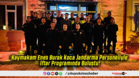 Kaymakam Enes Burak Koca Jandarma Personeliyle İftar Programında Buluştu!