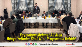 Kaymakam Mehmet Ali Atak Dünya Yetimler Günü İftar Programına Katıldı!