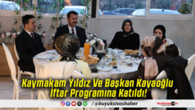 Kaymakam Yıldız Ve Başkan Kayaoğlu İftar Programına Katıldı!
