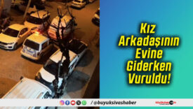 Kız Arkadaşının Evine Giderken Vuruldu!