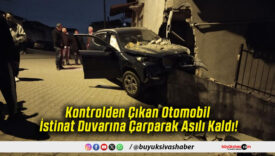 Kontrolden Çıkan Otomobil İstinat Duvarına Çarparak Asılı Kaldı!