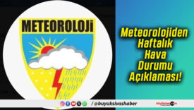 Meteorolojiden Haftalık Hava Durumu Açıklaması!