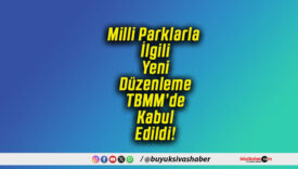 Milli Parklarla İlgili Yeni Düzenleme TBMM’de Kabul Edildi!