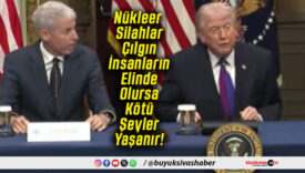 Nükleer Silahlar Çılgın İnsanların Elinde Olursa Kötü Şeyler Yaşanır!