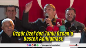 Özgür Özel’den Tanju Özcan’a Destek Açıklaması!