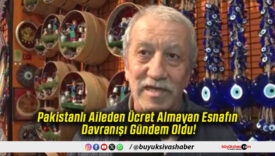Pakistanlı Aileden Ücret Almayan Esnafın Davranışı Gündem Oldu!