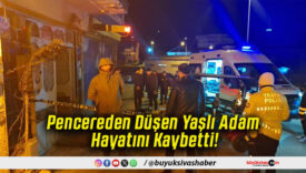 Pencereden Düşen Yaşlı Adam Hayatını Kaybetti!