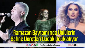 Ramazan Bayramı’nda Ünlülerin
