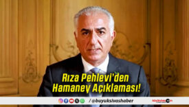 Rıza Pehlevi’den Hamaney Açıklaması!