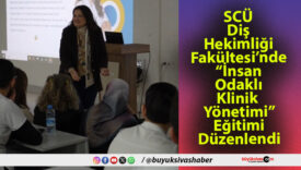 SCÜ Diş Hekimliği Fakültesi’nde