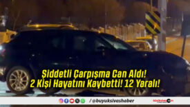 Şiddetli Çarpışma Can Aldı! 2 Kişi Hayatını Kaybetti! 12 Yaralı!