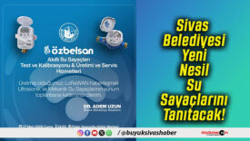 Sivas Belediyesi Yeni Nesil Su Sayaçlarını Tanıtacak!
