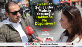 Sivaslılar Şehit Lider Muhsin Yazıcıoğlu