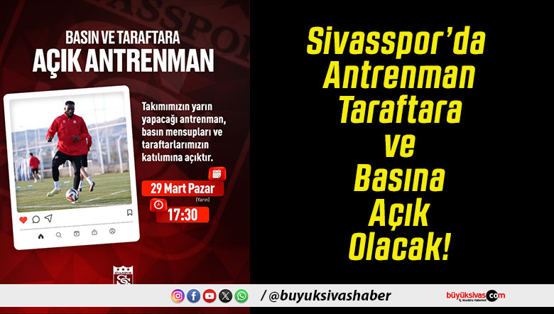 Sivasspor’da Antrenman Taraftara ve Basına Açık Olacak!